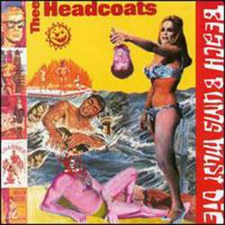 Thee Headcoats : Beach Bums Must Die